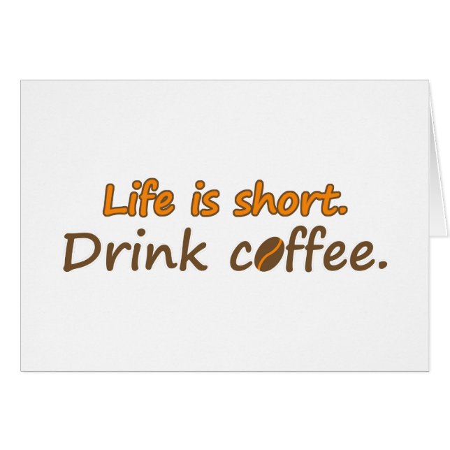 La vie est courte. Buvez du café. Drôle Slogans de (Devant horizontal)