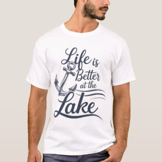 La vie est meilleure au lac T-shirt