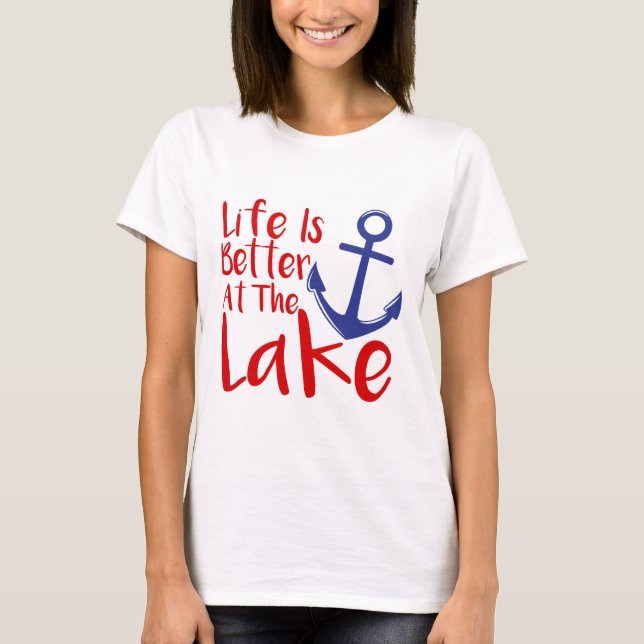 La vie est meilleure au T-shirt de lac (Devant)