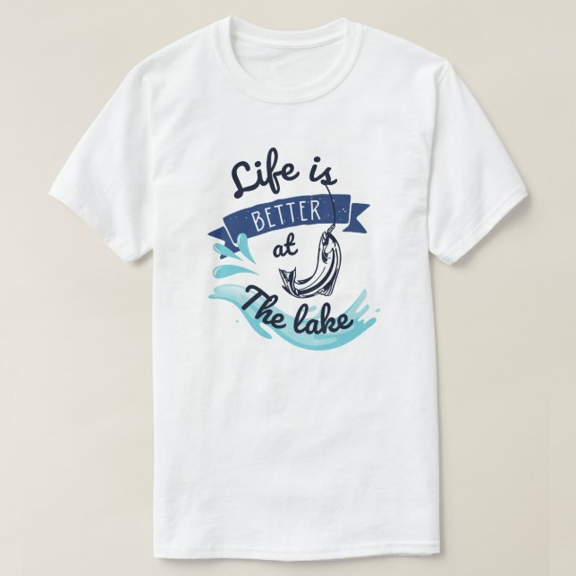 La vie est meilleure au T-shirt Lake Funny (Design devant)