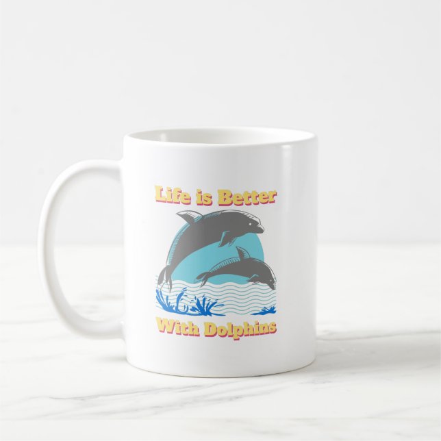 La vie est meilleure avec Dolphins Coffee Mug (Gauche)