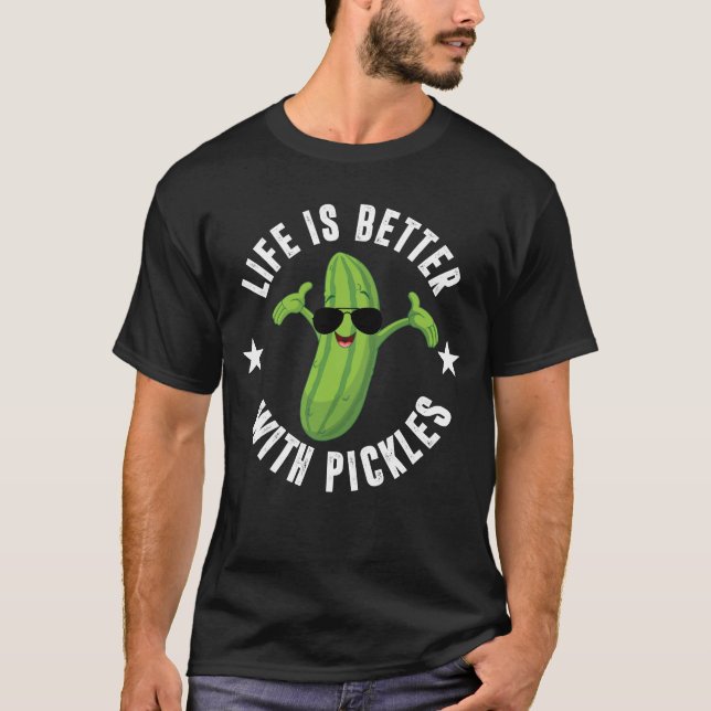 La Vie est meilleure avec le T-shirt cadeau Pickle (Devant)