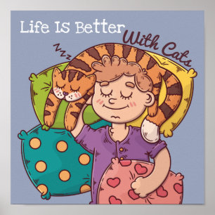La vie est meilleure avec les chats Poster