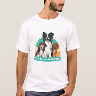 La vie est meilleure avec les chiens | T-shirt gra