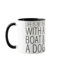 La vie est meilleure avec un bateau et une tasse