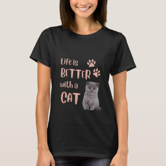 La Vie Est Meilleure Avec Un T-shirt Chat