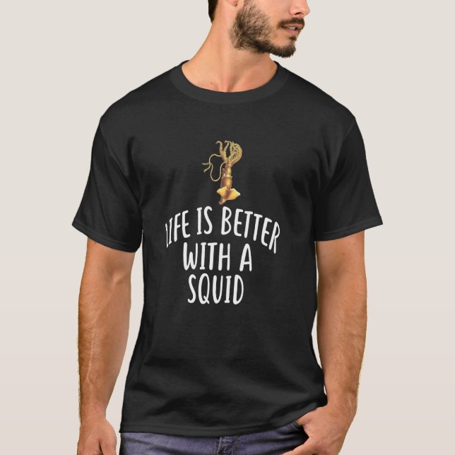 La Vie Est Meilleure Avec Un T-Shirt SQUID Drôle S (Devant)