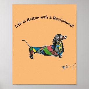 La vie est meilleure avec une affiche de Dachshund