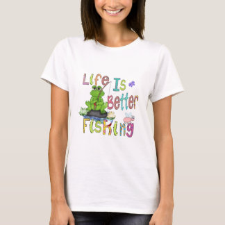 La vie est meilleure T-shirt de pêche