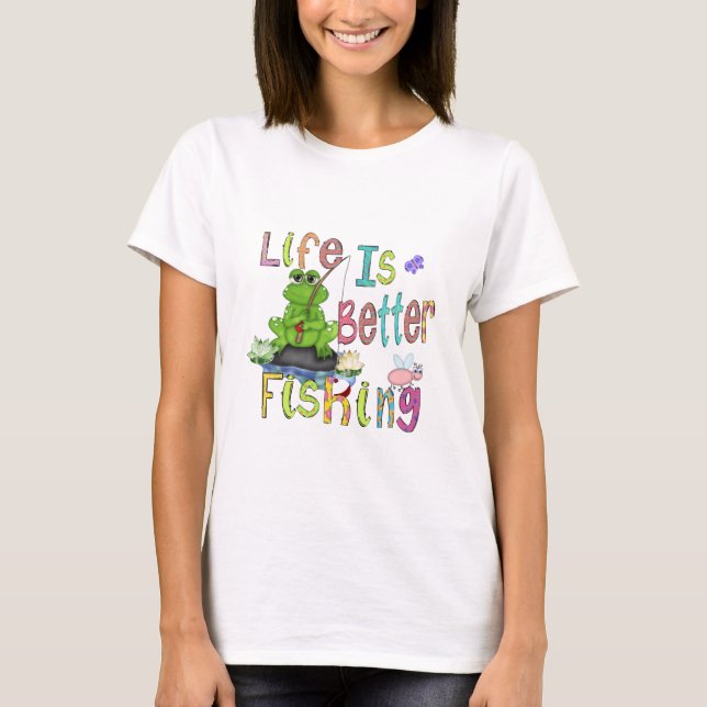 La vie est meilleure T-shirt de pêche (Devant)