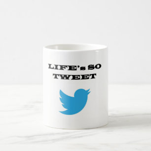 La vie est tellement TWEET tasse