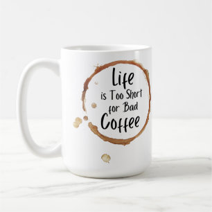 La vie est trop courte Mug 15 oz
