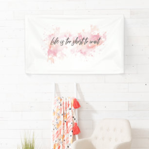 La vie est trop courte pour attendre Bannière - Mo