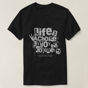 la vie est un choix profiter du voyage T-shirts