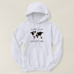 La vie est un Sweat - shirt à capuche d'aventure