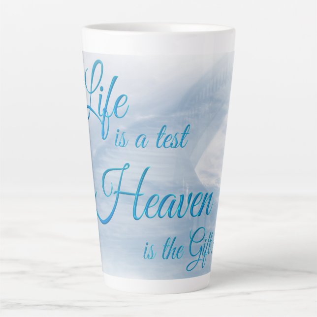 La Vie Est Un Test Ciel Est Le Cadeau Latte Mug (Devant)