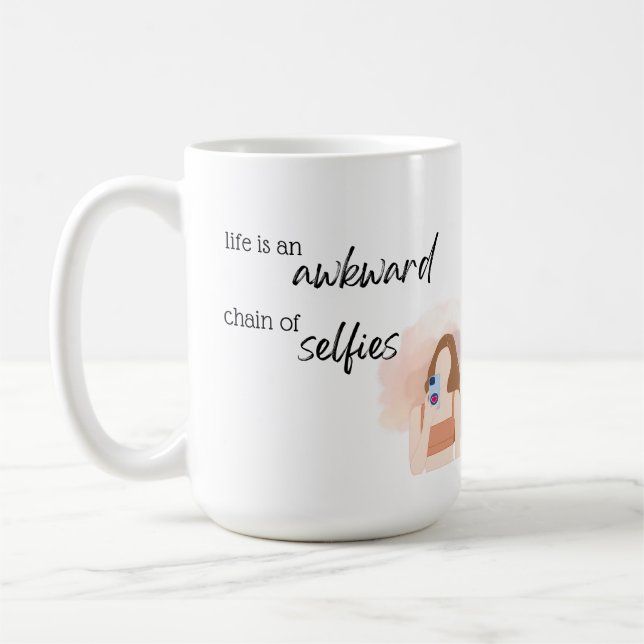 La vie est une chaine embarrassante de selfies Mug (Gauche)