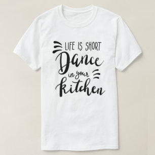 La Vie Est Une Petite Danse Dans Votre T-shirt Cui