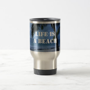 La vie est une plage Mug de voyage