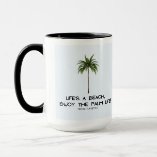 La vie est une plage, profitez de la Palm Life Mug