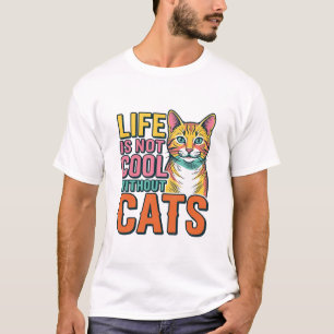 La vie n'est pas cool sans chats T-shirt vintage c