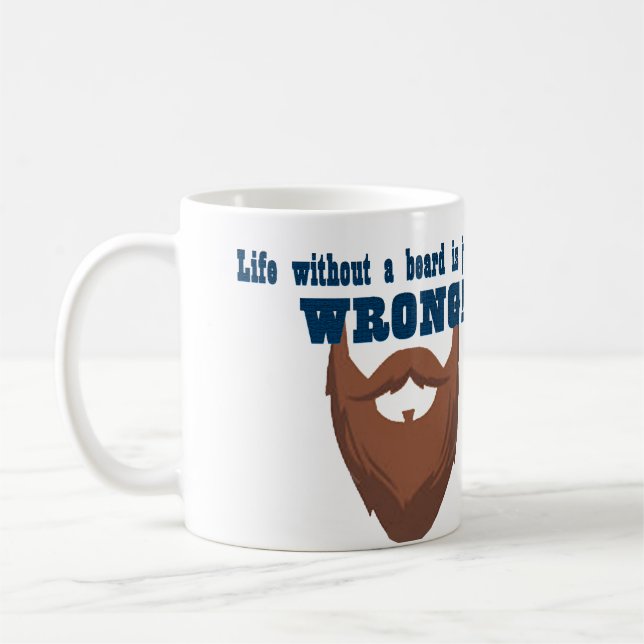 La vie sans grande tasse de barbe (Gauche)