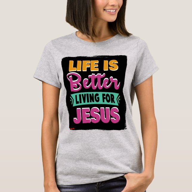 La Vie Vaut Mieux Pour Le T-shirt Jesus_Christian (Devant)