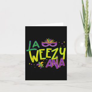 La Weezy Ana Mardi Gras Louisiana Fat Tuesday New Card