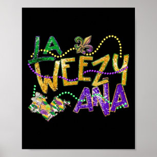 La Weezy Ana Mardi Gras Louisiana Fat Tuesday Wome Poster
