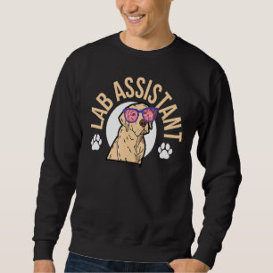 Lab Assistant Labrador Retriever Dog  Labrador Mom Sweatshirt