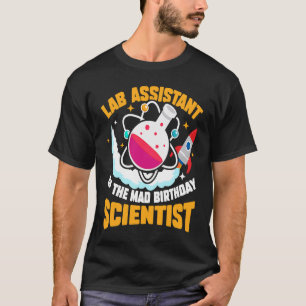 Lab Assistant Of The Mad Birthday Scientist T-Shirt