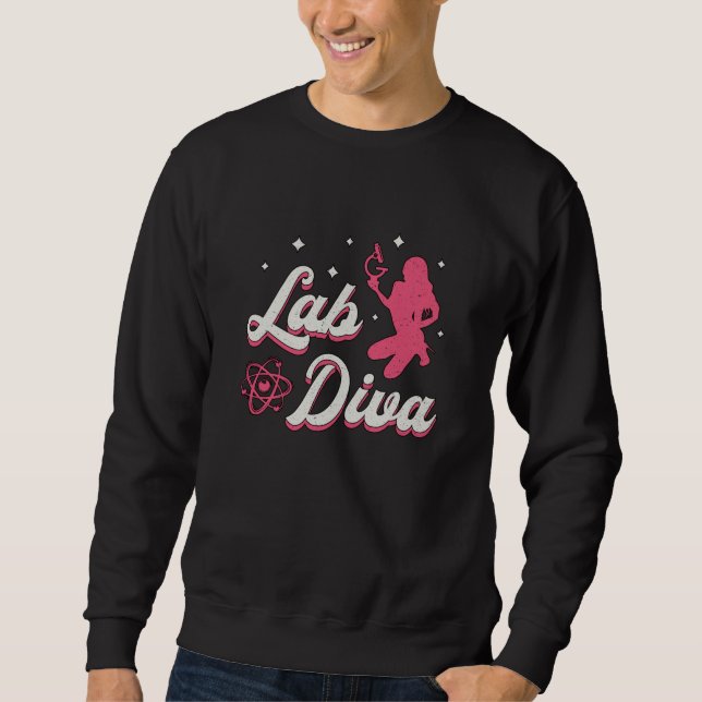 Lab Diva Laboratory Technician Science Lab Tech Sweatshirt (Front)