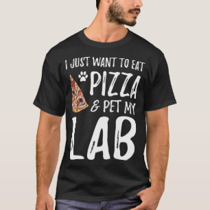 Lab Dog Lover Pizza Labrador Dog Mom Gift T-Shirt