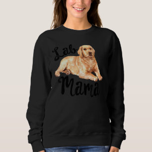 Lab Mama Labrador Retriever Dog Mom Rescue Women M Sweatshirt