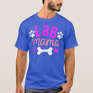 Lab Mama Labrador Retriever Lover Owner Gifts Dog  T-Shirt