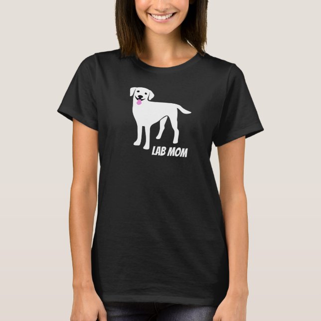 Lab Mom Labrador Retriever Owner T-Shirt (Front)