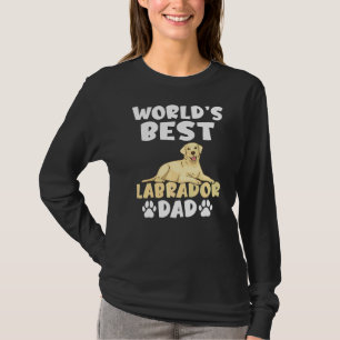 Lab Retriever Worlds Best Labrador Dad T-Shirt