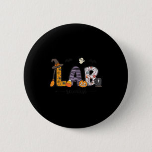 Lab Scientist Medical Lab Science Halloween Labora 2 Inch Round Button