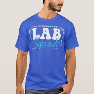 lab squad Lab eam Medical Laboratory echnician Fun T-Shirt