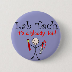 Lab Tech "It's a Bloody Job" 2 Inch Round Button