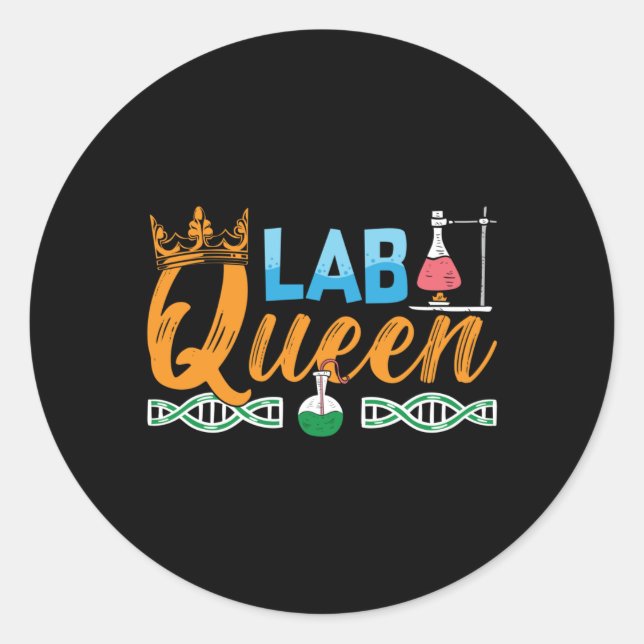 Lab Tech Lab Queen Laboratory Chemist Technician Classic Round Sticker (Front)