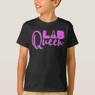 Lab Tech Lab Queen Laboratory Technician Chemist T-Shirt