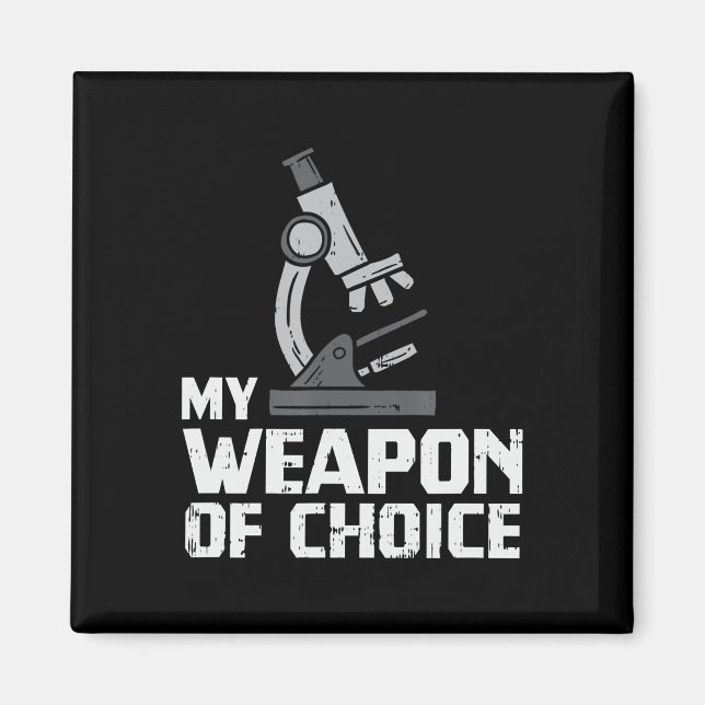 Lab Tech Microscope Biology Scientist My Weapon Magnet (Front)