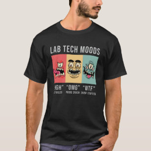Lab Tech Moods Laboratory Science Technician Gift T-Shirt