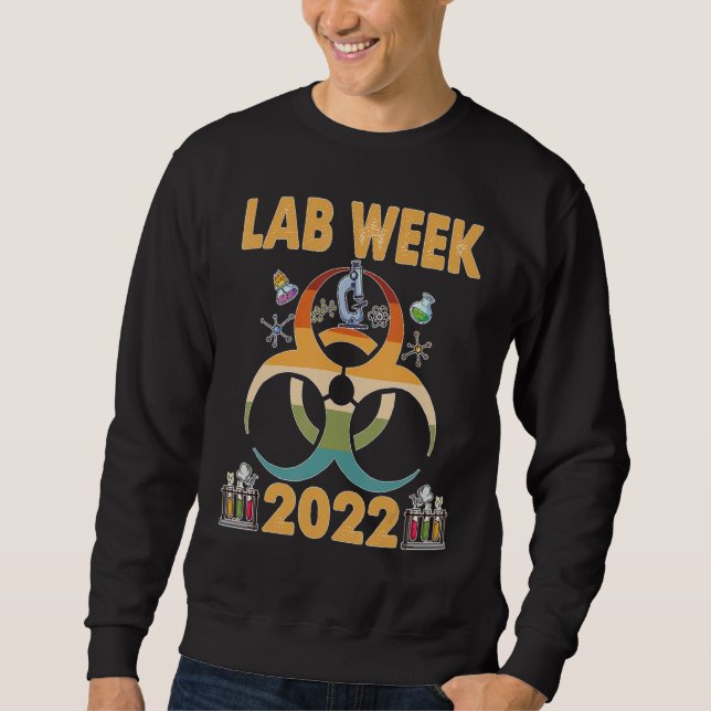Lab Week 2022  Laboratory Tech Sweatshirt (Front)