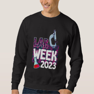 Lab Week 2023 Technologist Medical Laboratory Tech Sweatshirt