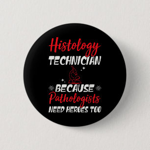 Lab Week 2025 Funny Histology Tech Medical Laborat 2 Inch Round Button