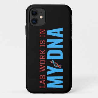 LAB WORK IS IN MY DNA Case-Mate iPhone CASE