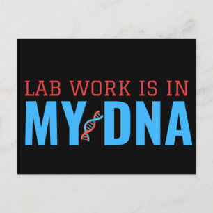 LAB WORK IS IN MY DNA  POSTCARD