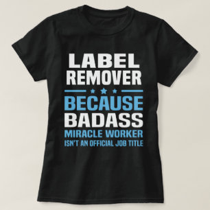 Label Remover T-Shirt
